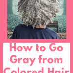 How to Go Gray from Colored Hair: Everything You Need to Know