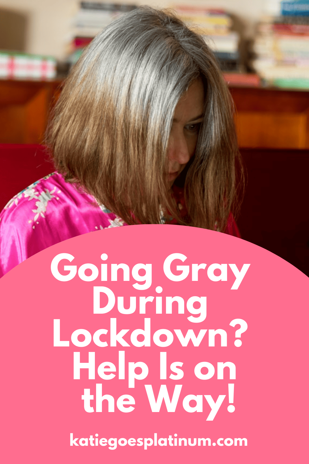 5 Tips for Going Gray During Lockdown Katie Goes Platinum