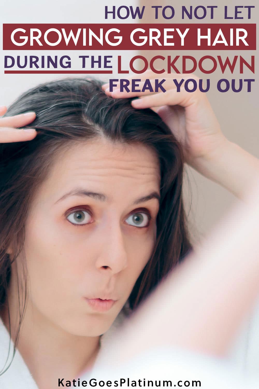 5 Tips for Going Gray During Lockdown Katie Goes Platinum